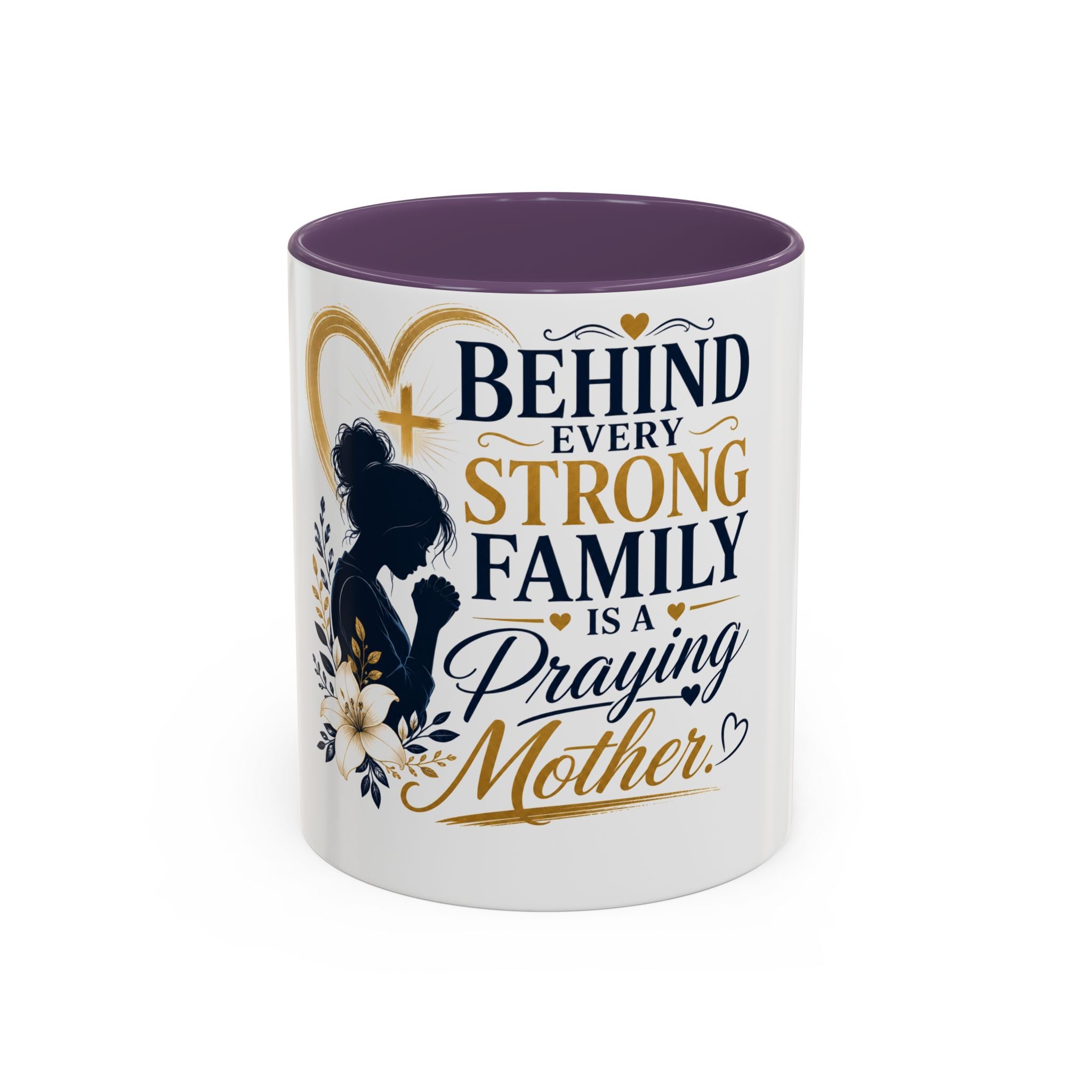 Inspirational "Praying Mother" Accent Coffee Mug — Behind Every Strong Family