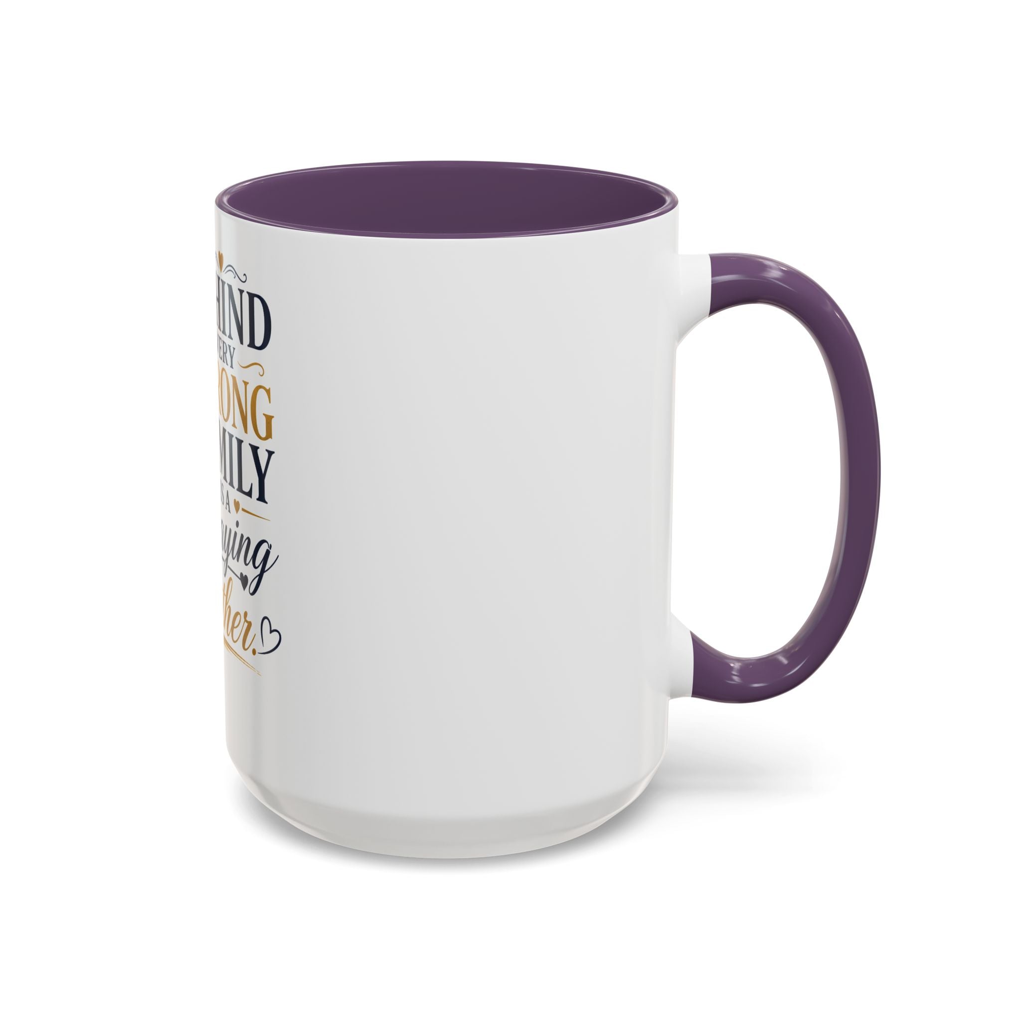 Inspirational "Praying Mother" Accent Coffee Mug — Behind Every Strong Family