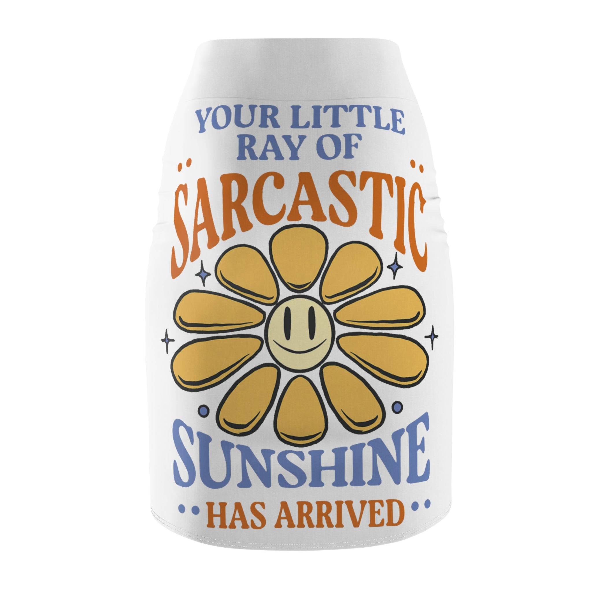 Pencil Skirt — "Your Little Ray of Sarcastic Sunshine" Floral Graphic