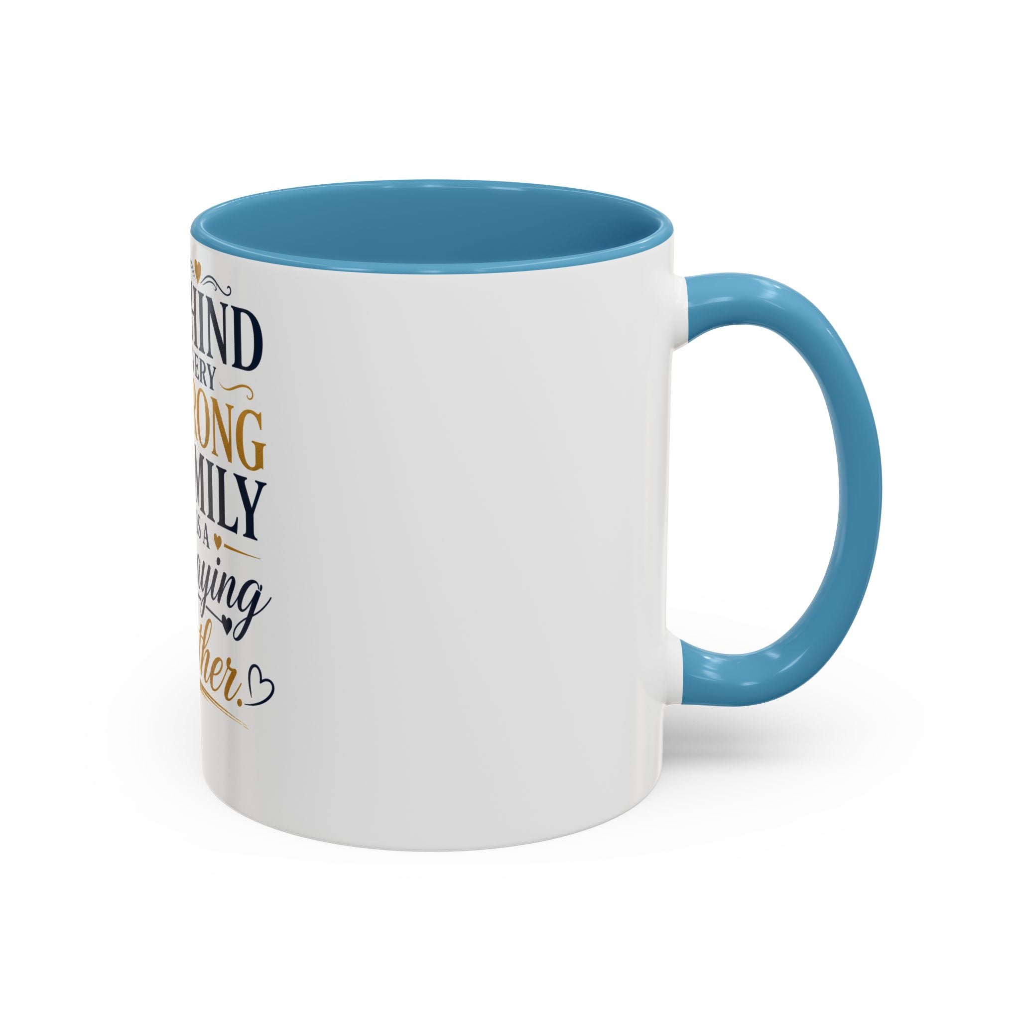 Inspirational "Praying Mother" Accent Coffee Mug — Behind Every Strong Family