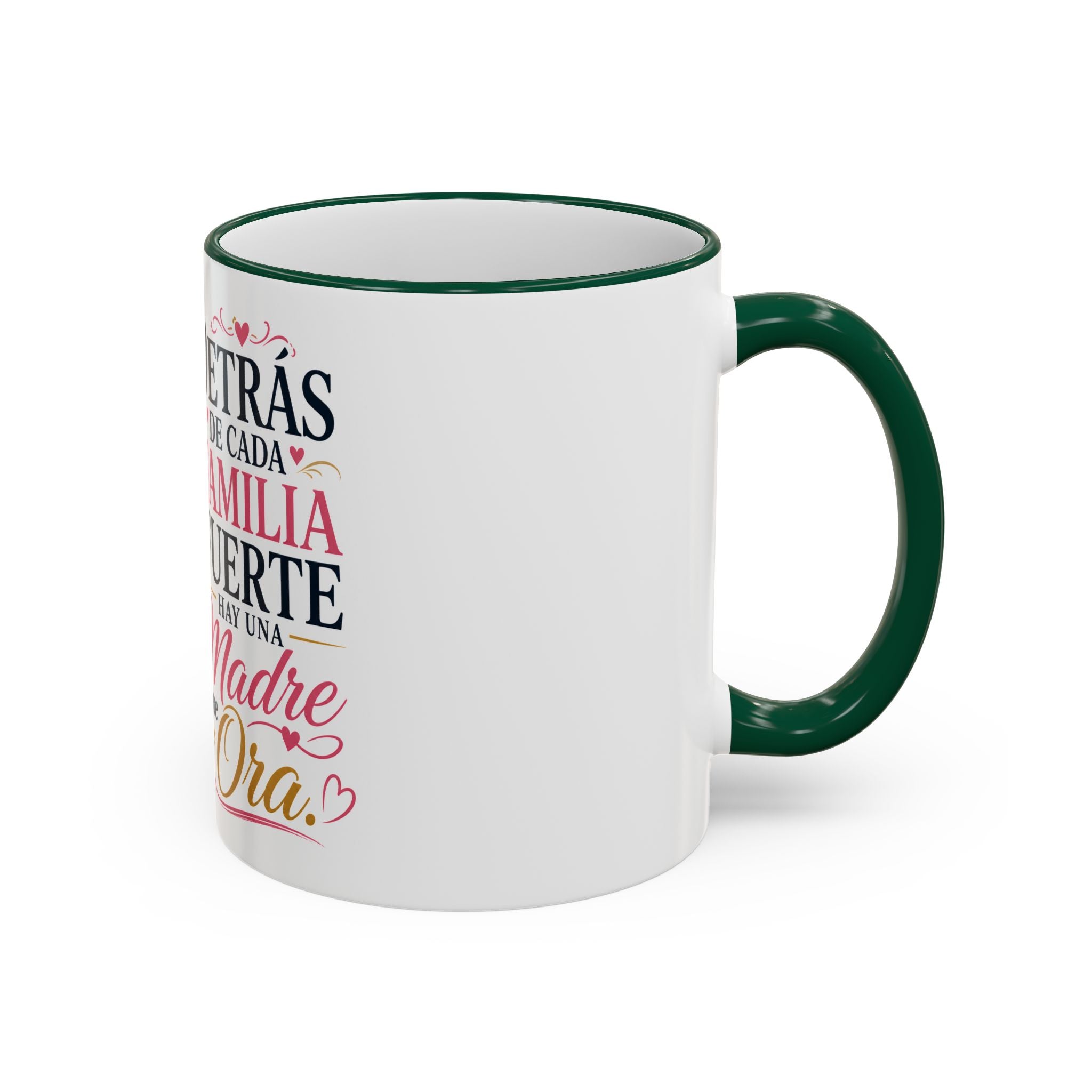 Accent Rim & Handle Mug — Spanish "Detrás de Cada Familia Fuerte Hay Una Madre Que Ora" Inspirational Coffee Mug
