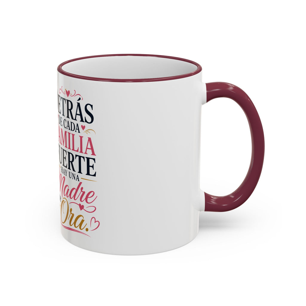 Accent Rim & Handle Mug — Spanish "Detrás de Cada Familia Fuerte Hay Una Madre Que Ora" Inspirational Coffee Mug