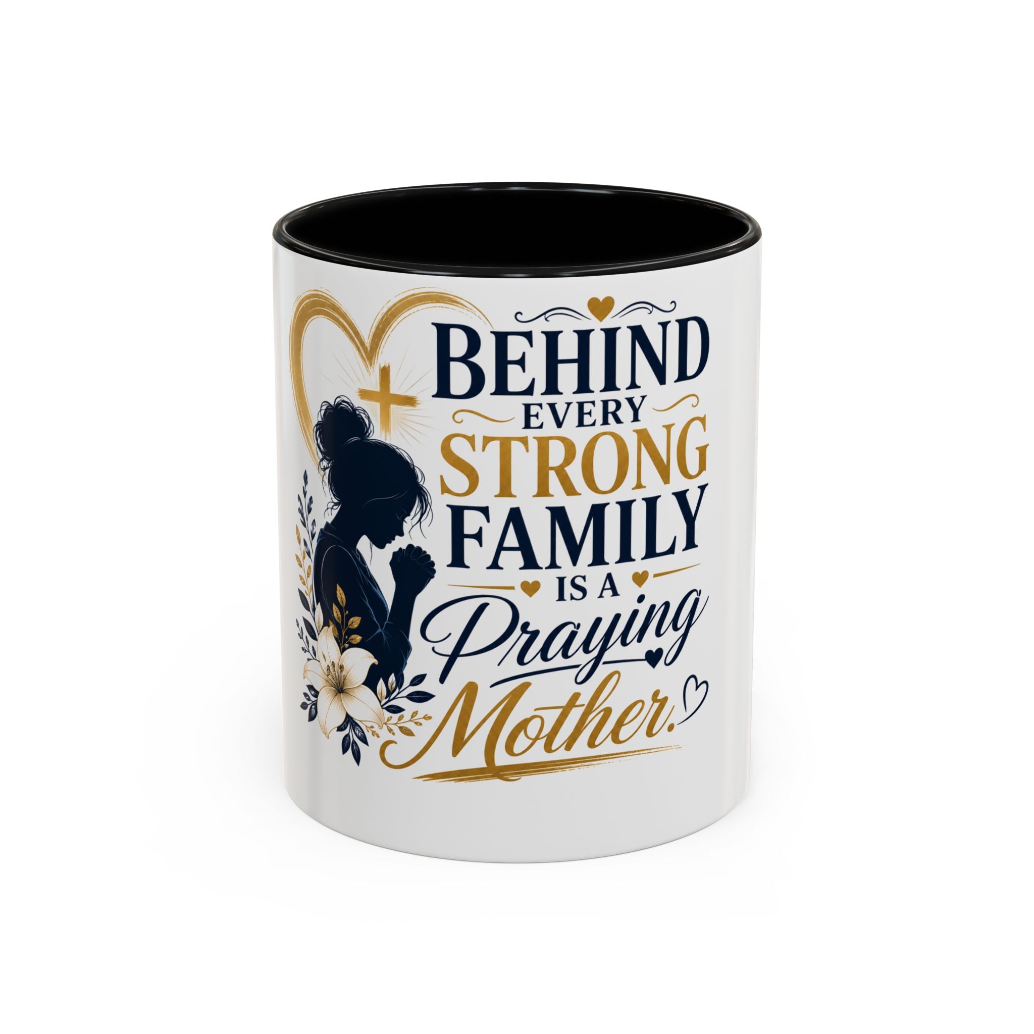 Inspirational "Praying Mother" Accent Coffee Mug — Behind Every Strong Family
