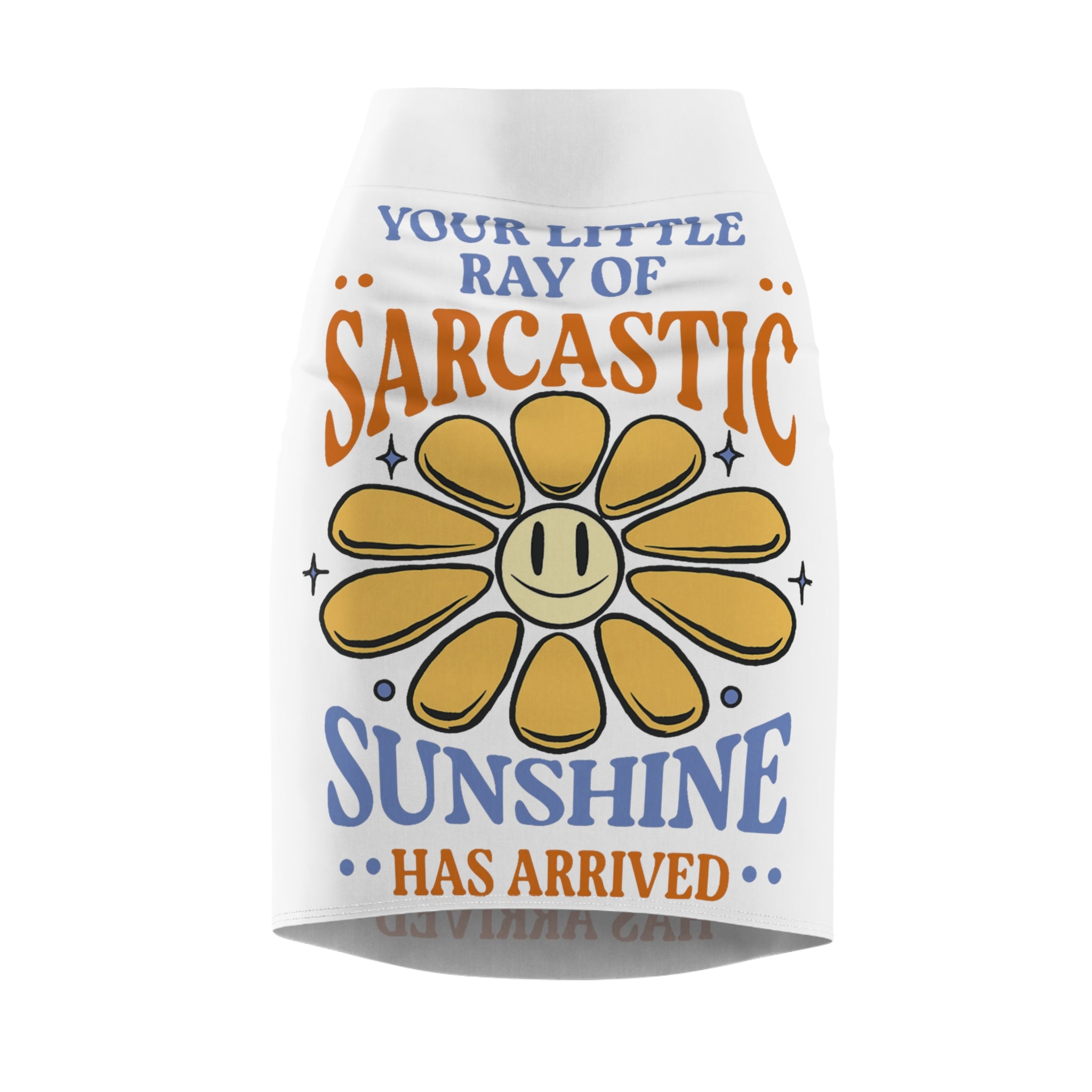 Pencil Skirt — "Your Little Ray of Sarcastic Sunshine" Floral Graphic