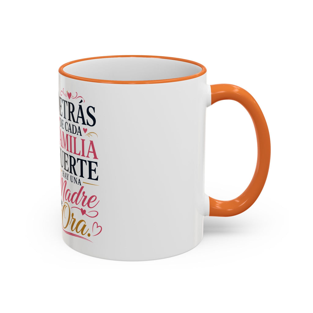 Accent Rim & Handle Mug — Spanish "Detrás de Cada Familia Fuerte Hay Una Madre Que Ora" Inspirational Coffee Mug