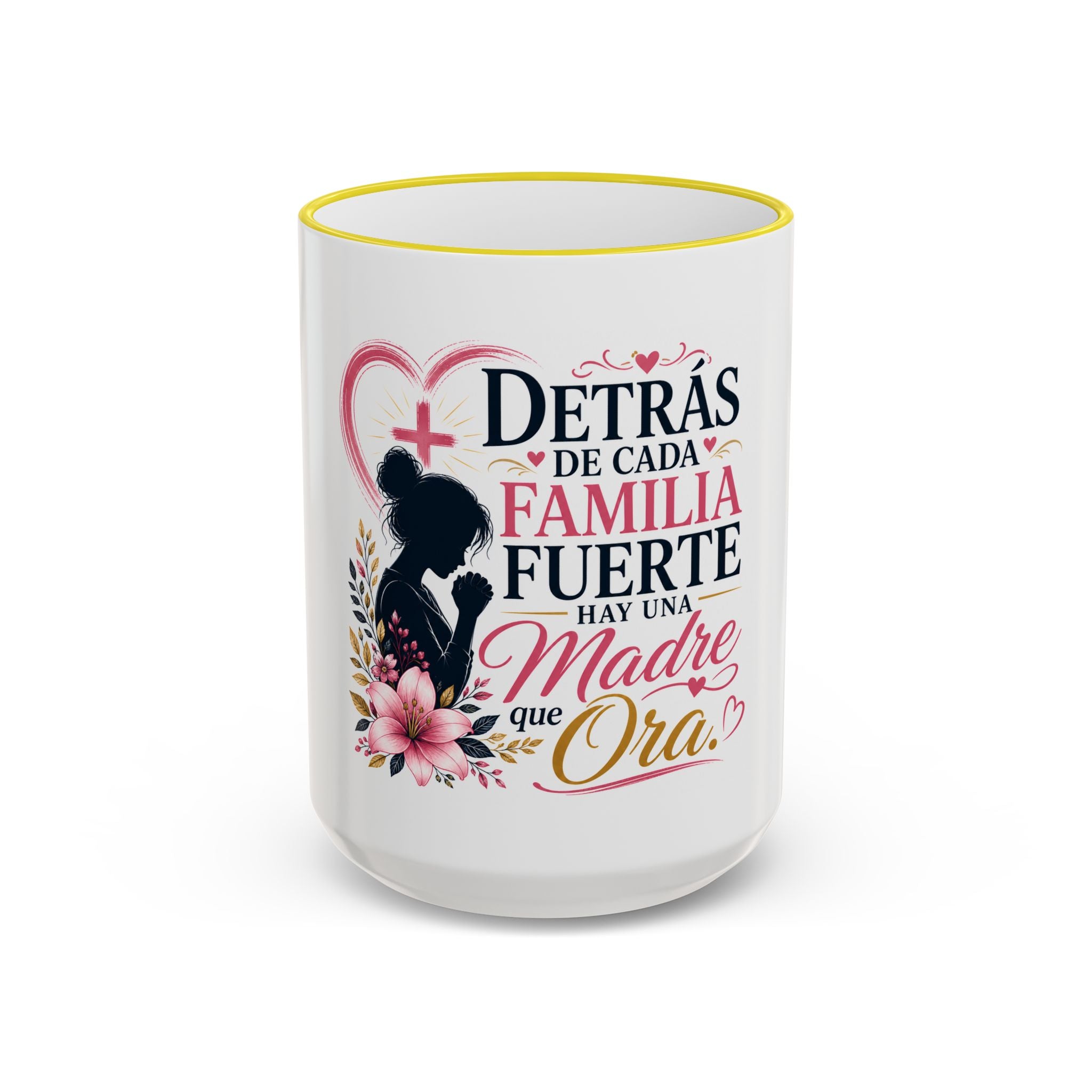 Accent Rim & Handle Mug — Spanish "Detrás de Cada Familia Fuerte Hay Una Madre Que Ora" Inspirational Coffee Mug