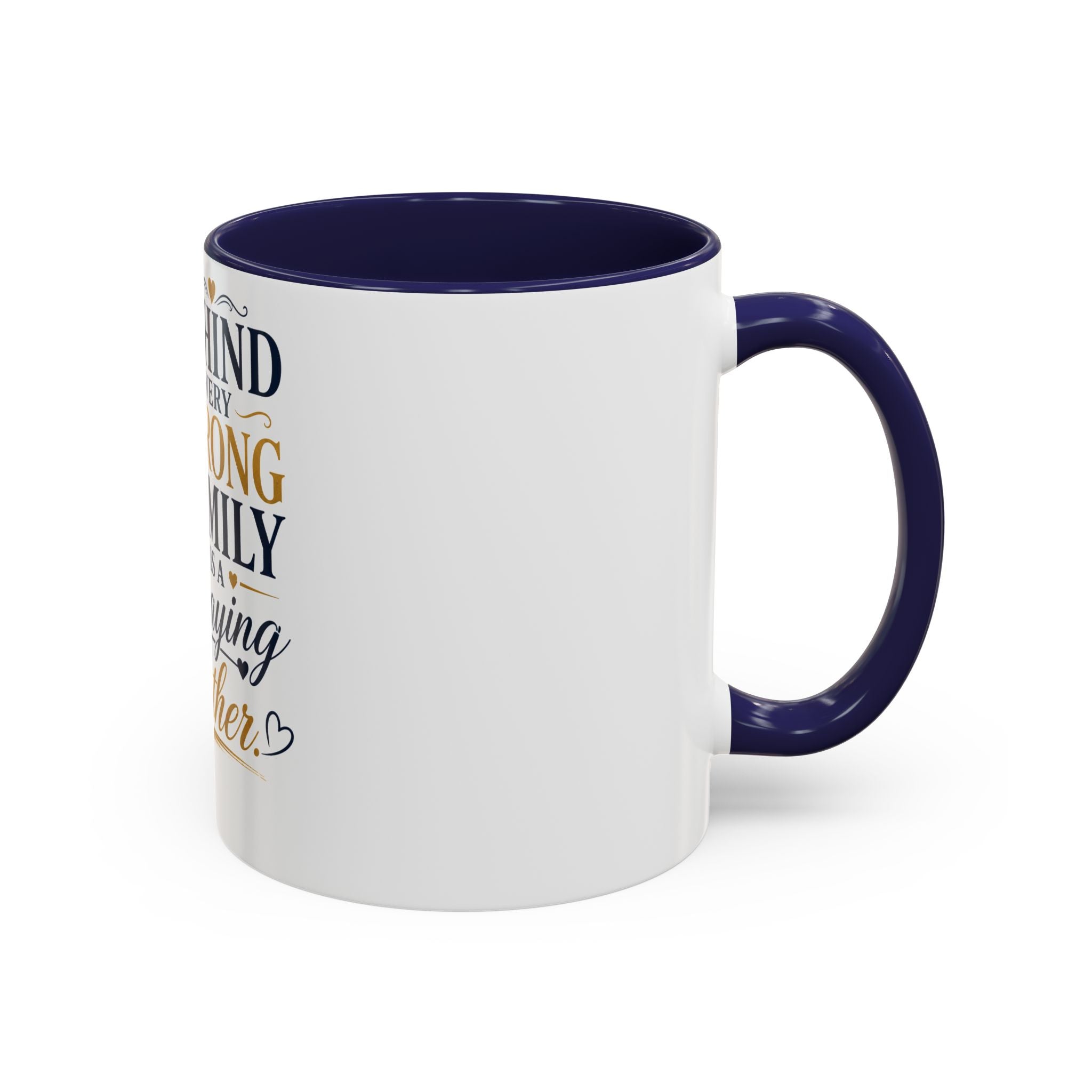 Inspirational "Praying Mother" Accent Coffee Mug — Behind Every Strong Family