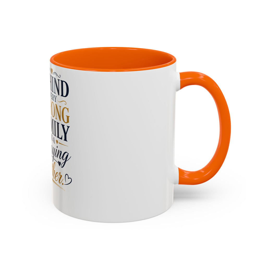 Inspirational "Praying Mother" Accent Coffee Mug — Behind Every Strong Family