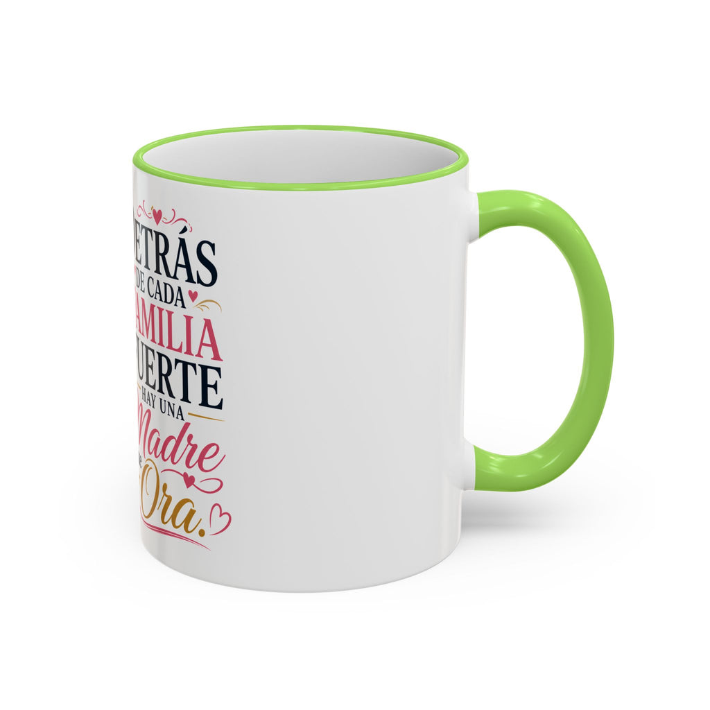 Accent Rim & Handle Mug — Spanish "Detrás de Cada Familia Fuerte Hay Una Madre Que Ora" Inspirational Coffee Mug