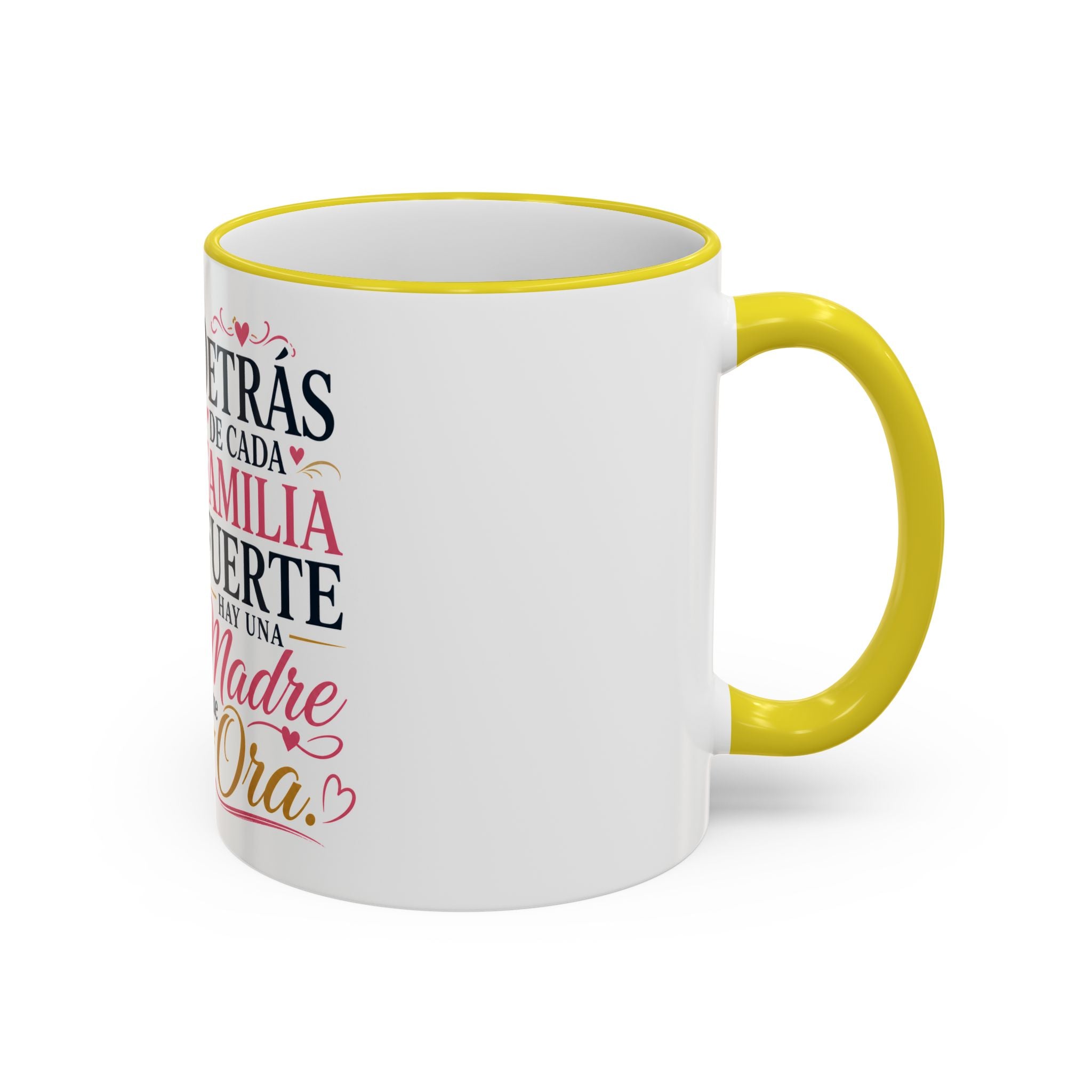 Accent Rim & Handle Mug — Spanish "Detrás de Cada Familia Fuerte Hay Una Madre Que Ora" Inspirational Coffee Mug