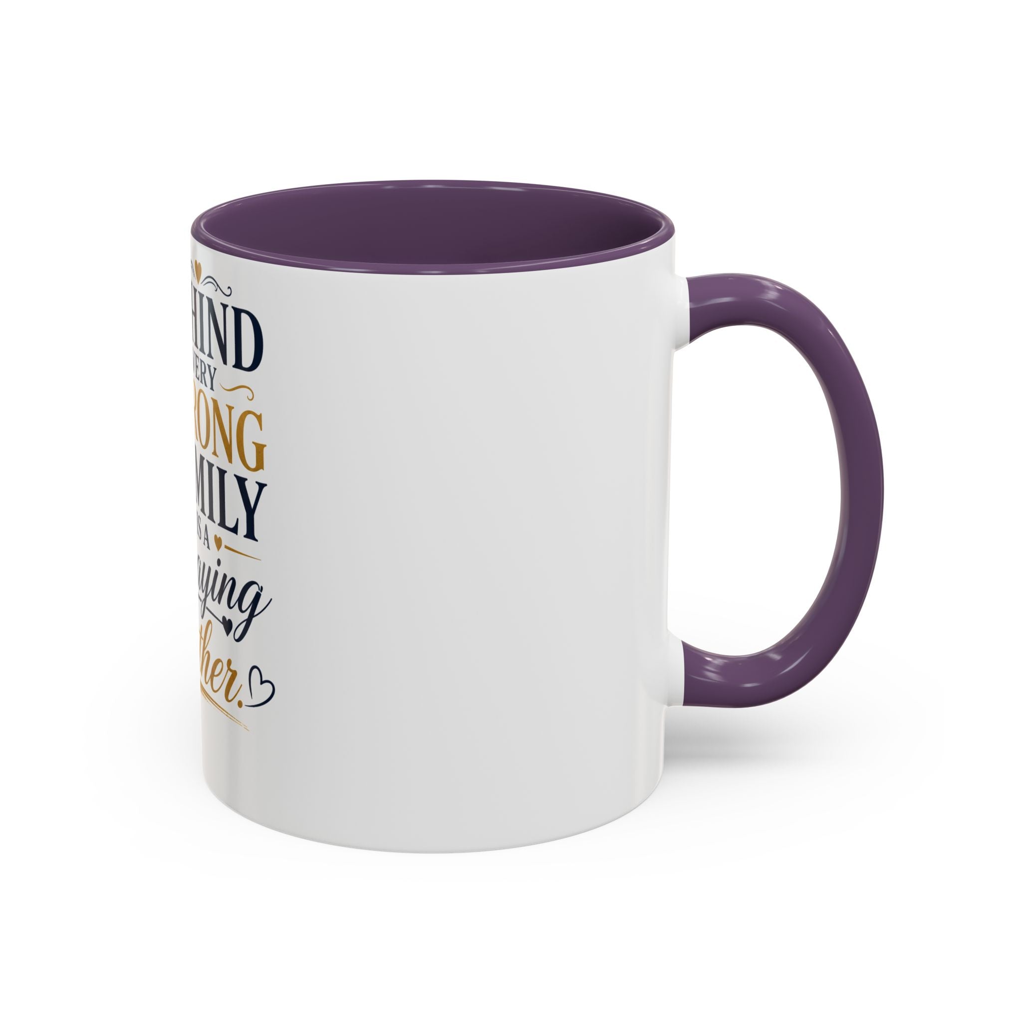 Inspirational "Praying Mother" Accent Coffee Mug — Behind Every Strong Family