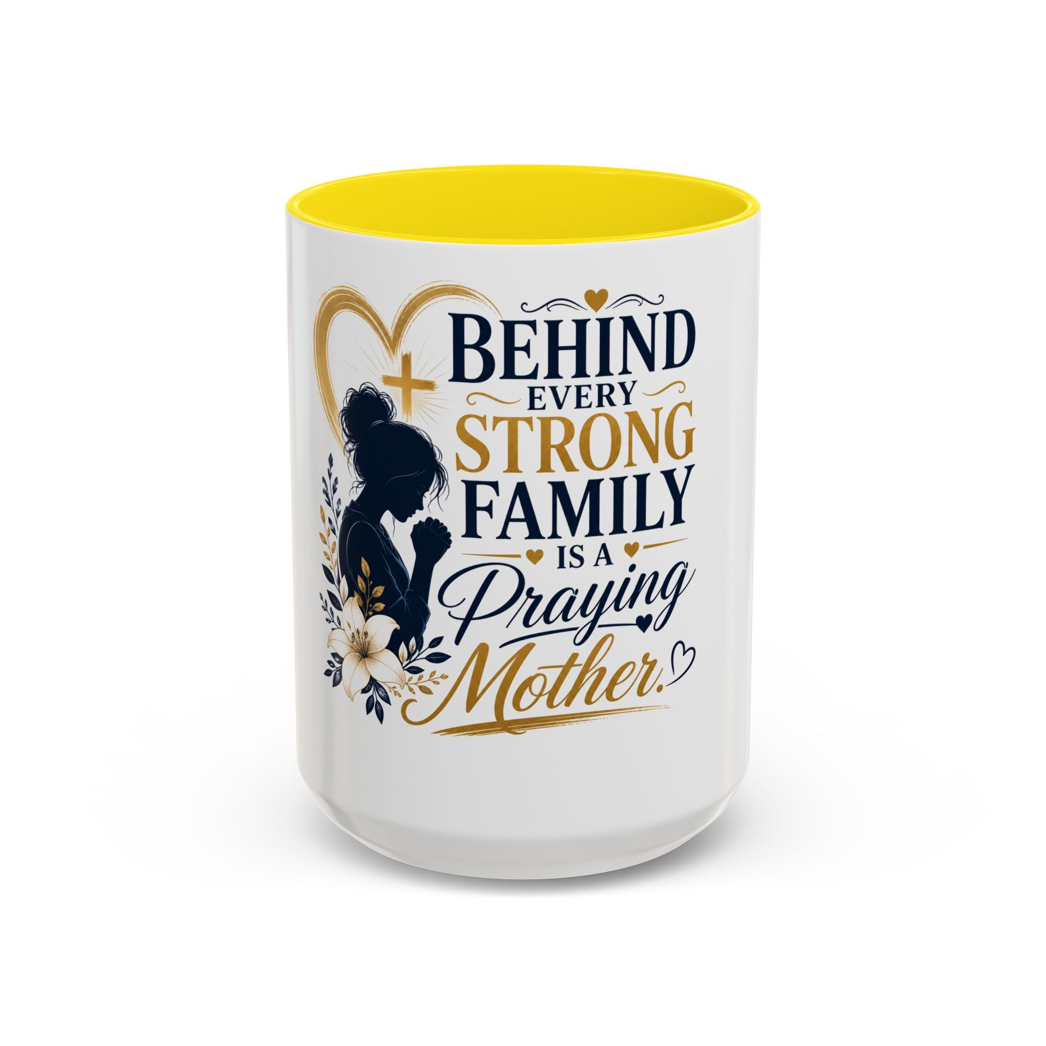 Inspirational "Praying Mother" Accent Coffee Mug — Behind Every Strong Family