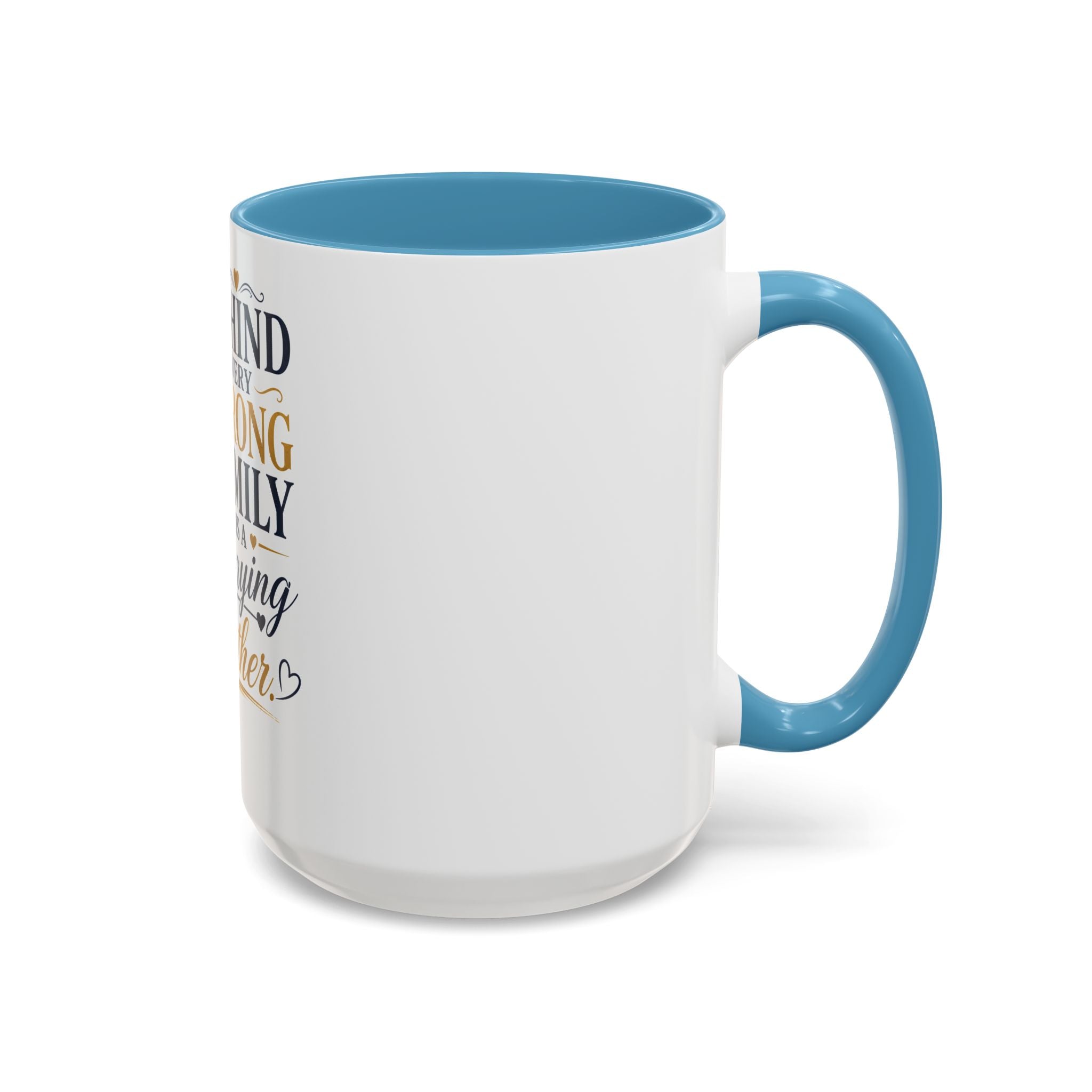 Inspirational "Praying Mother" Accent Coffee Mug — Behind Every Strong Family