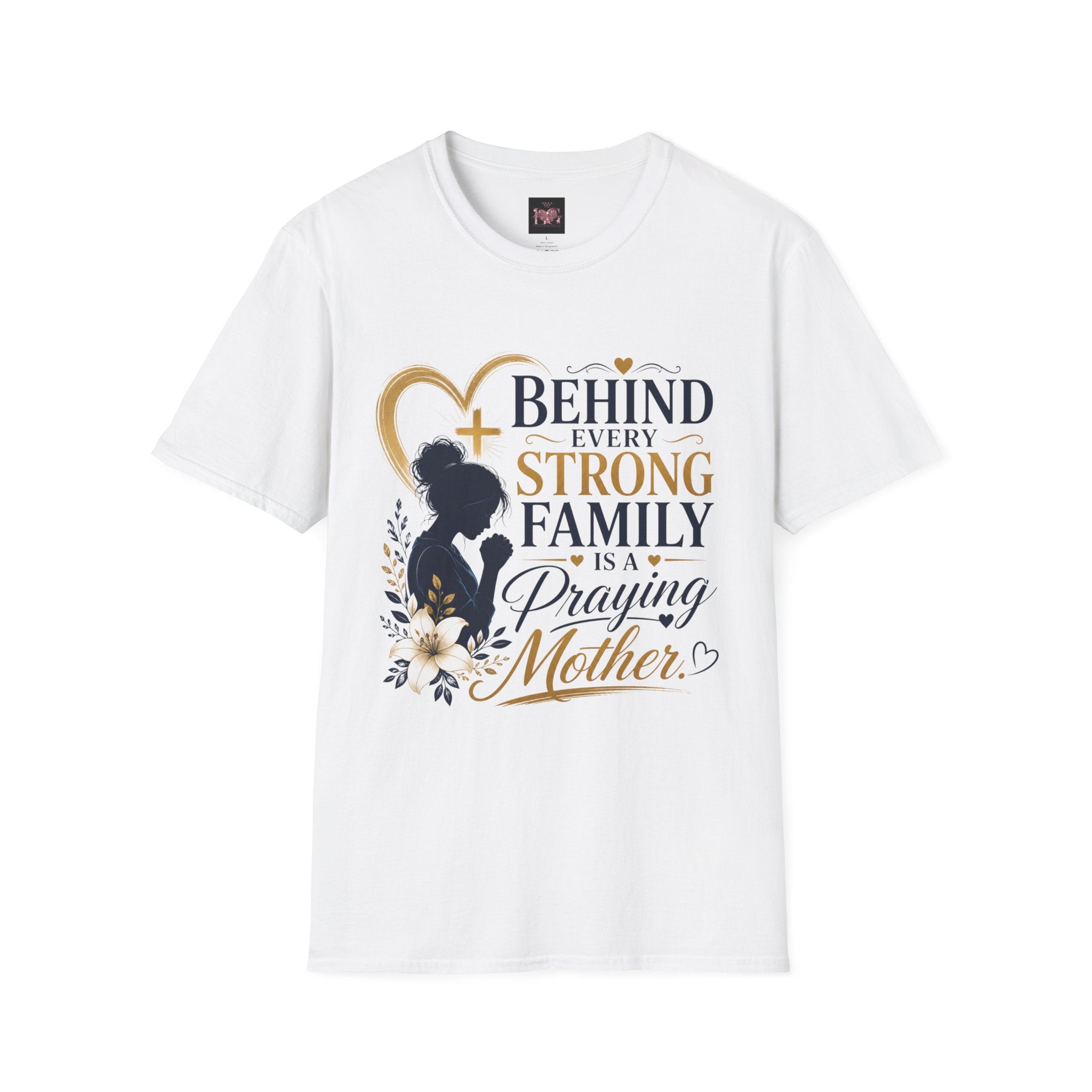 Praying Mother T-Shirt — "Behind Every Strong Family Is a Praying Mother" Faith Tee