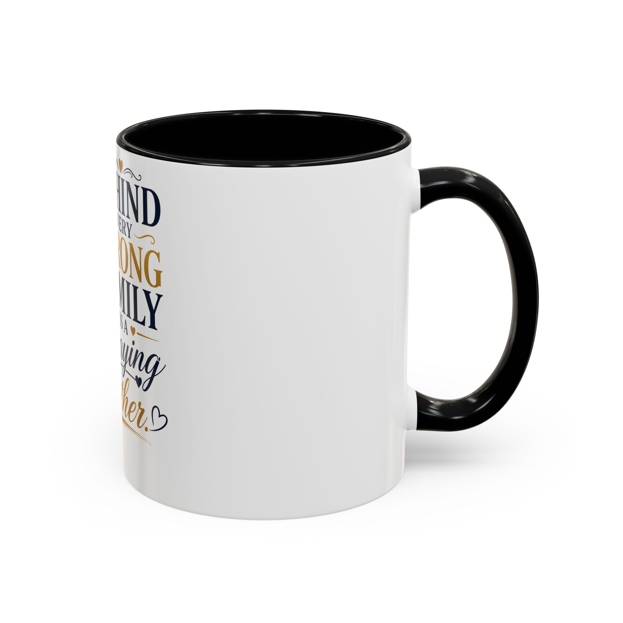 Inspirational "Praying Mother" Accent Coffee Mug — Behind Every Strong Family