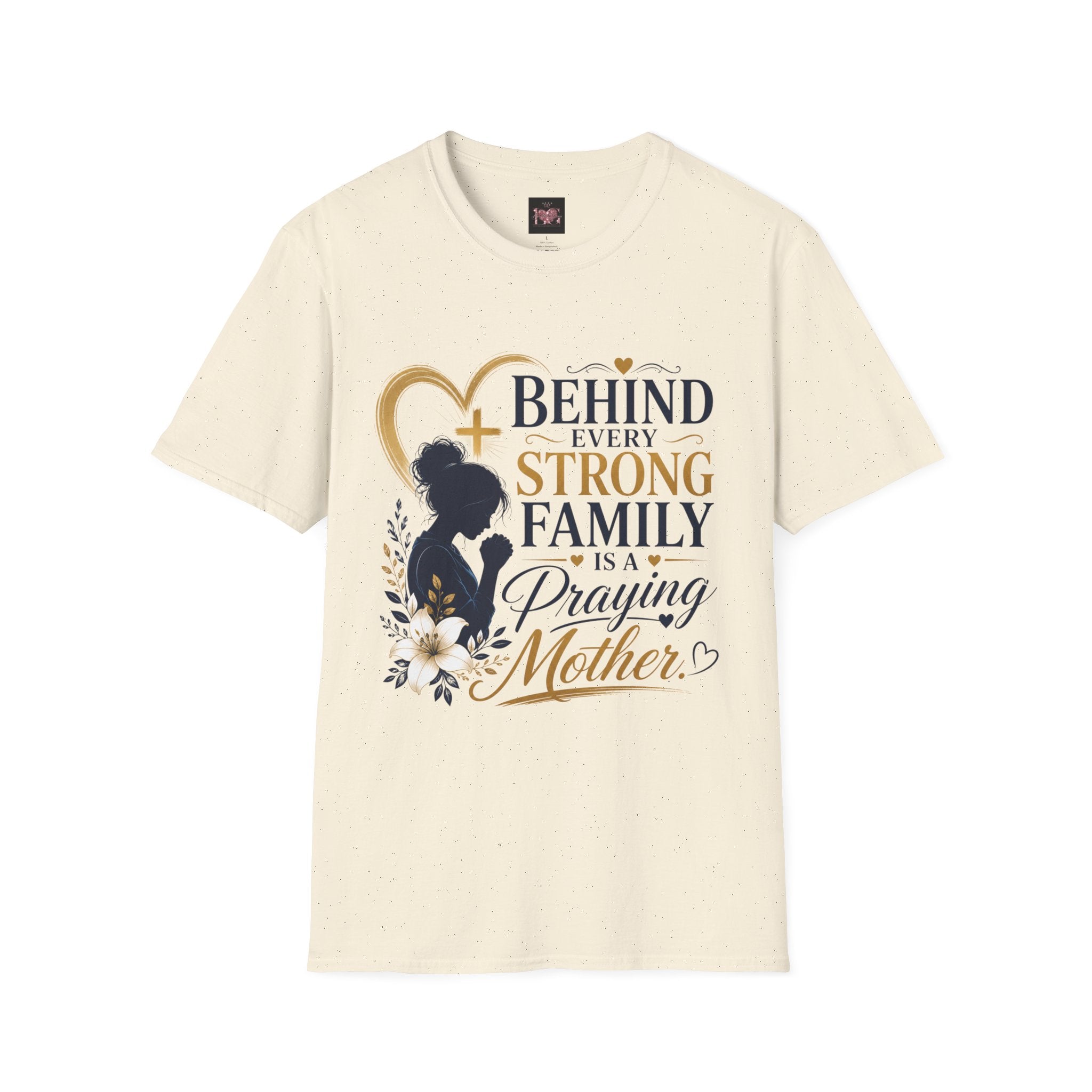 Praying Mother T-Shirt — "Behind Every Strong Family Is a Praying Mother" Faith Tee