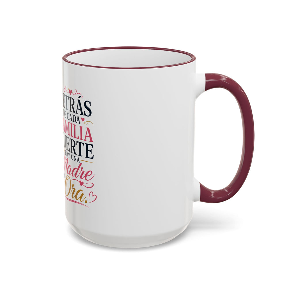 Accent Rim & Handle Mug — Spanish "Detrás de Cada Familia Fuerte Hay Una Madre Que Ora" Inspirational Coffee Mug