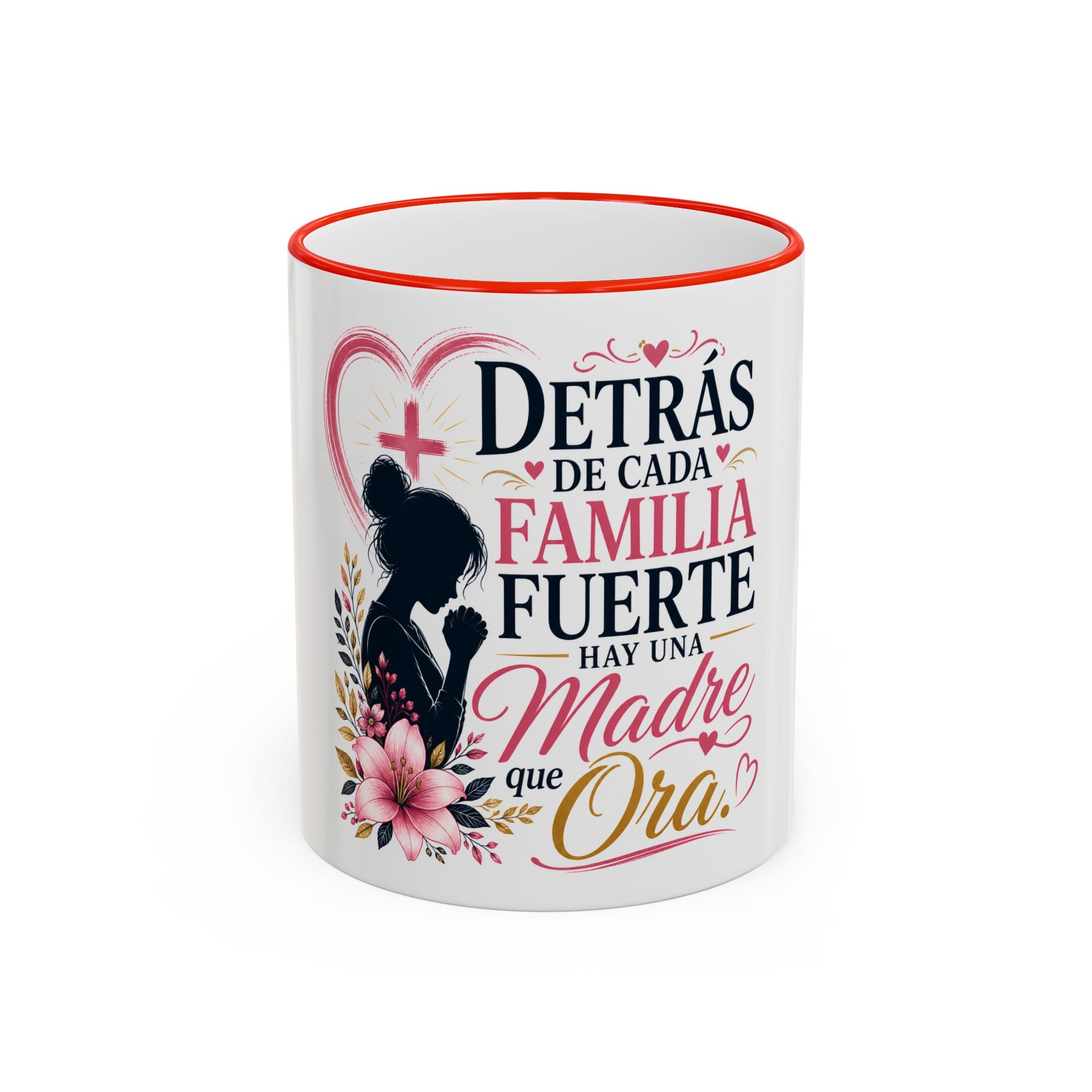 Accent Rim & Handle Mug — Spanish "Detrás de Cada Familia Fuerte Hay Una Madre Que Ora" Inspirational Coffee Mug