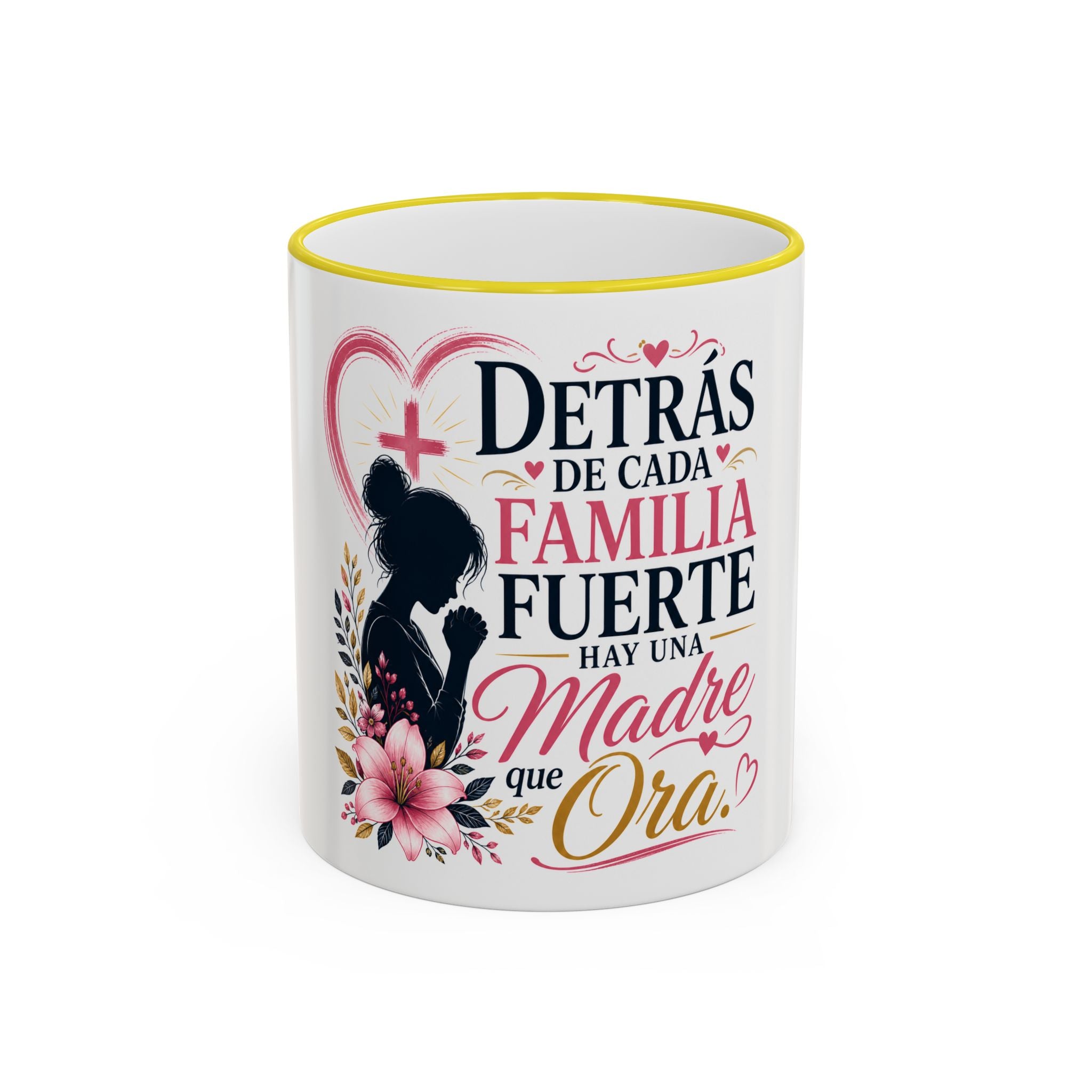 Accent Rim & Handle Mug — Spanish "Detrás de Cada Familia Fuerte Hay Una Madre Que Ora" Inspirational Coffee Mug