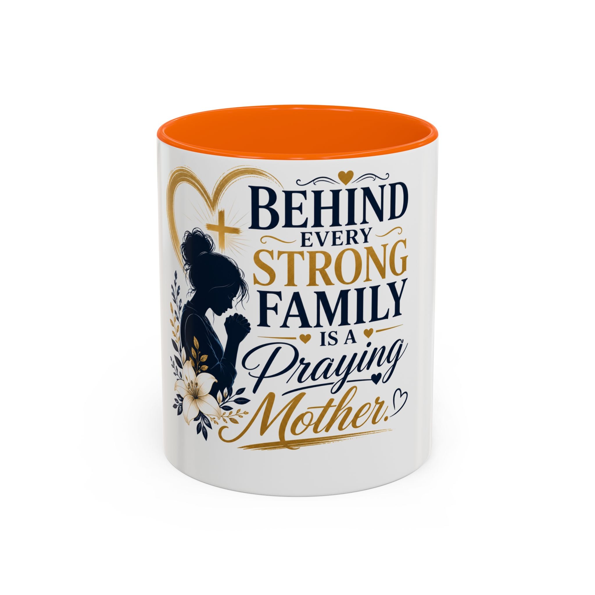Inspirational "Praying Mother" Accent Coffee Mug — Behind Every Strong Family
