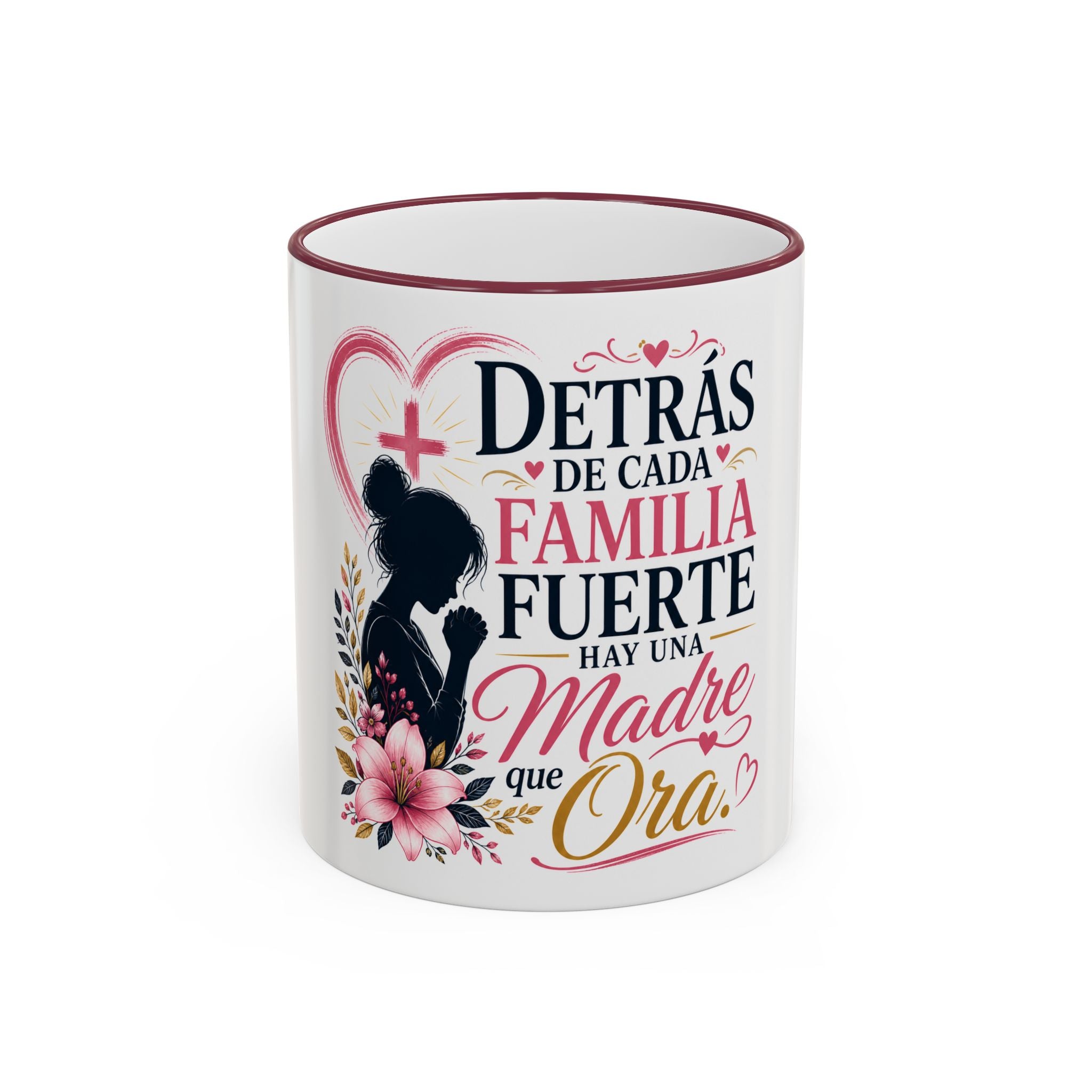 Accent Rim & Handle Mug — Spanish "Detrás de Cada Familia Fuerte Hay Una Madre Que Ora" Inspirational Coffee Mug