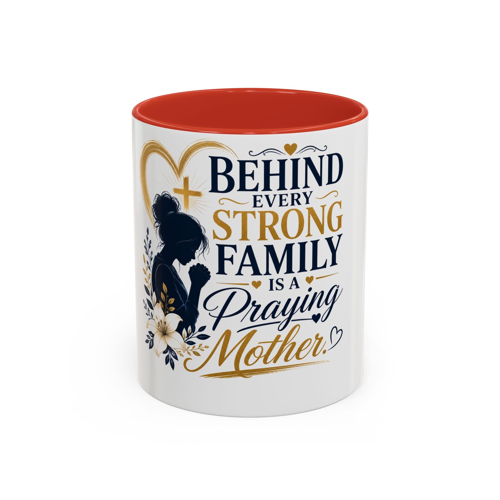 Inspirational "Praying Mother" Accent Coffee Mug — Behind Every Strong Family
