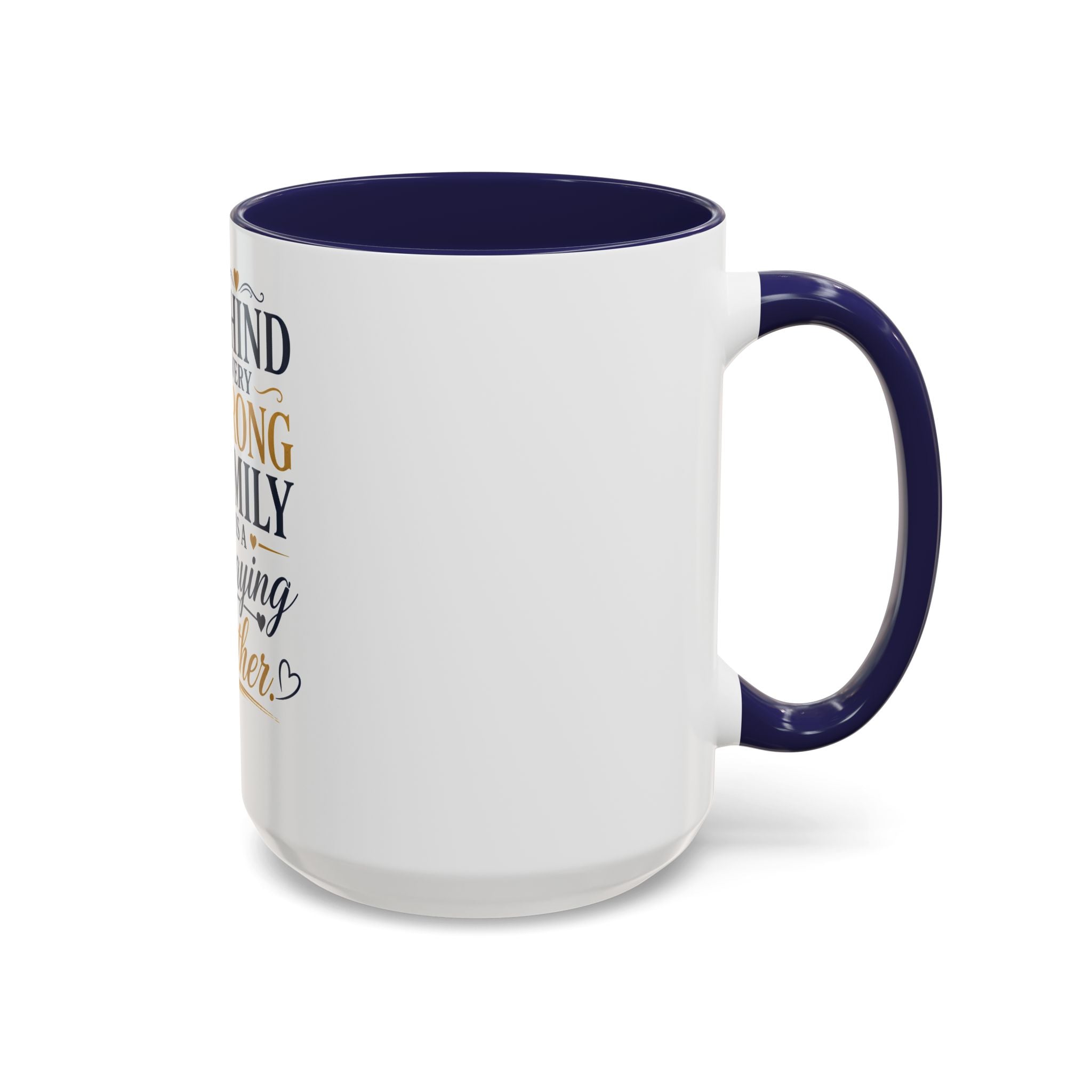 Inspirational "Praying Mother" Accent Coffee Mug — Behind Every Strong Family