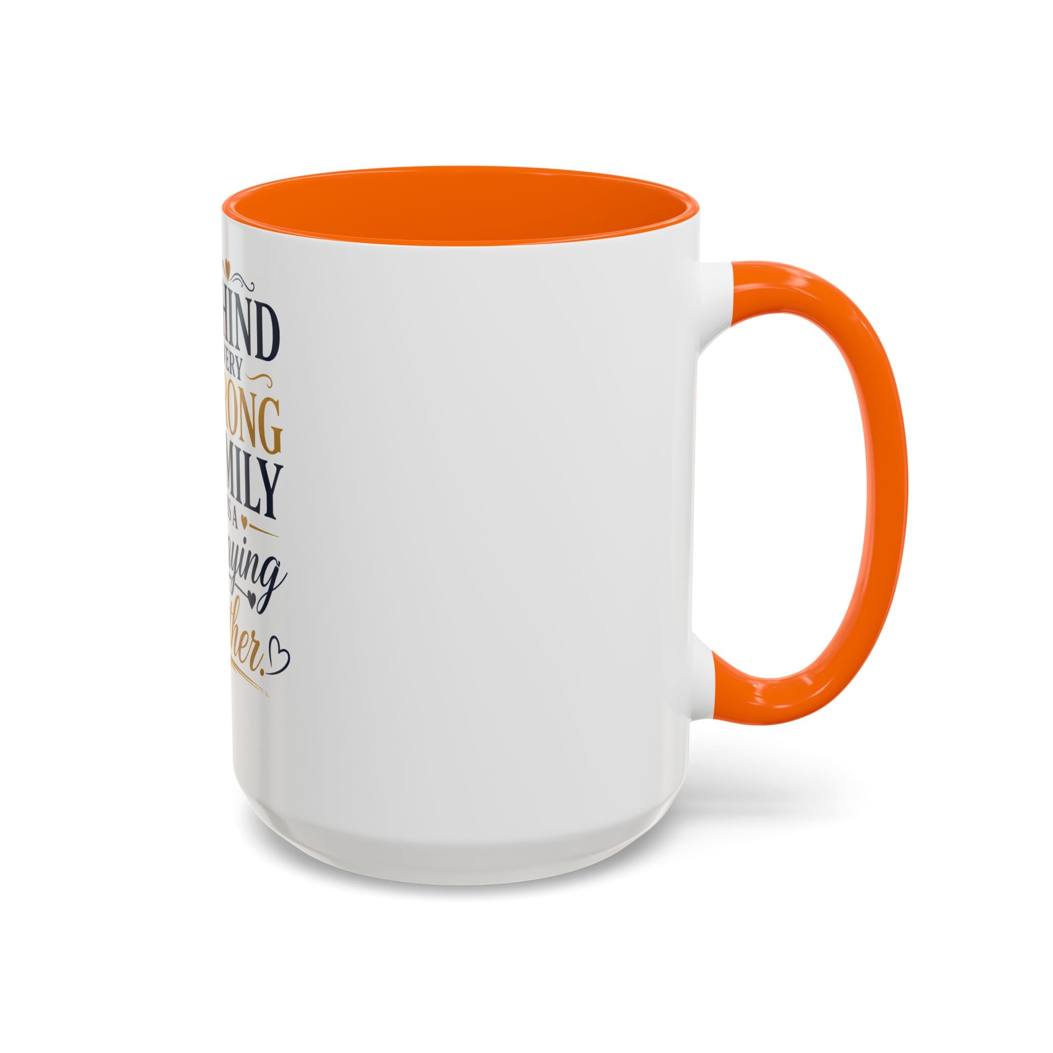 Inspirational "Praying Mother" Accent Coffee Mug — Behind Every Strong Family