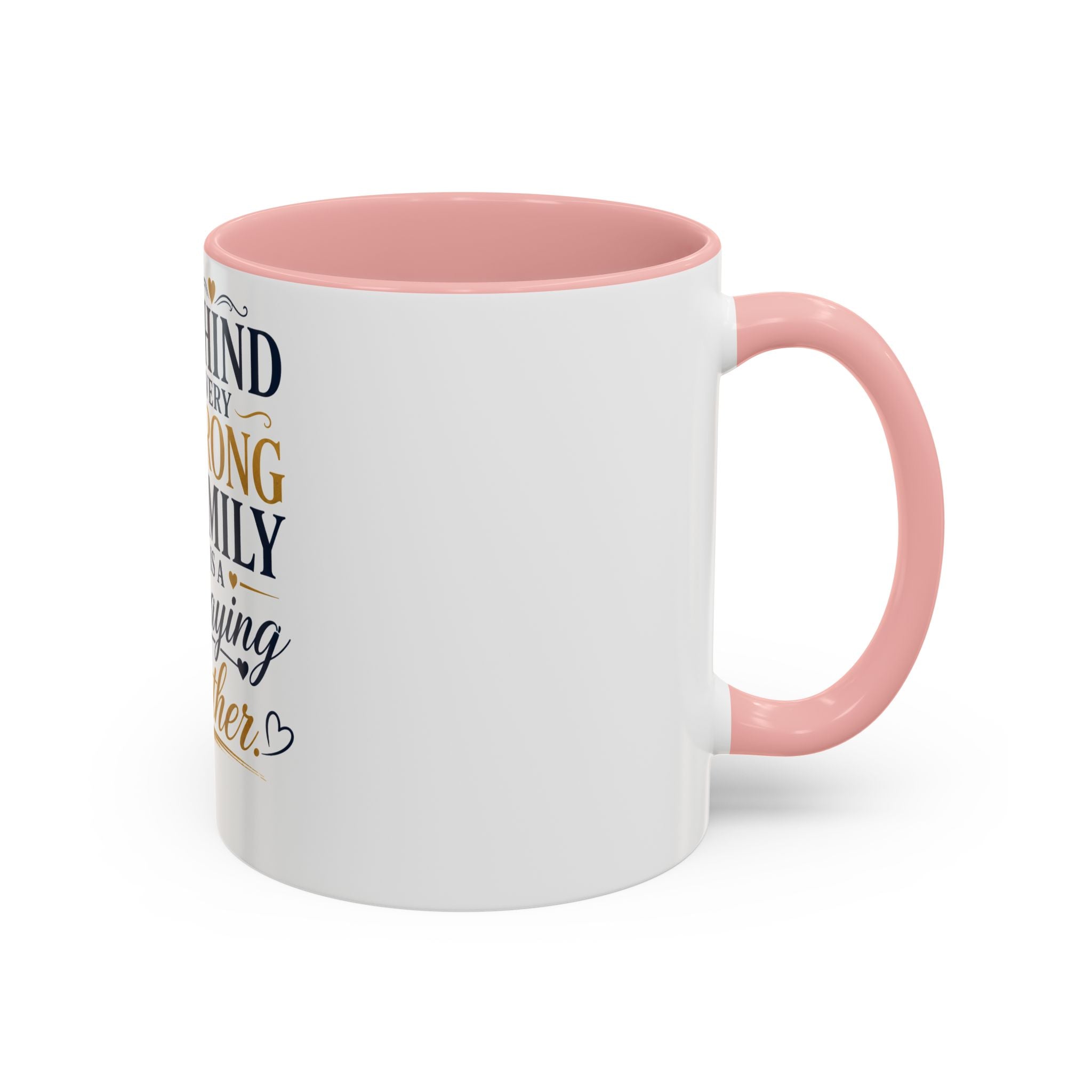Inspirational "Praying Mother" Accent Coffee Mug — Behind Every Strong Family
