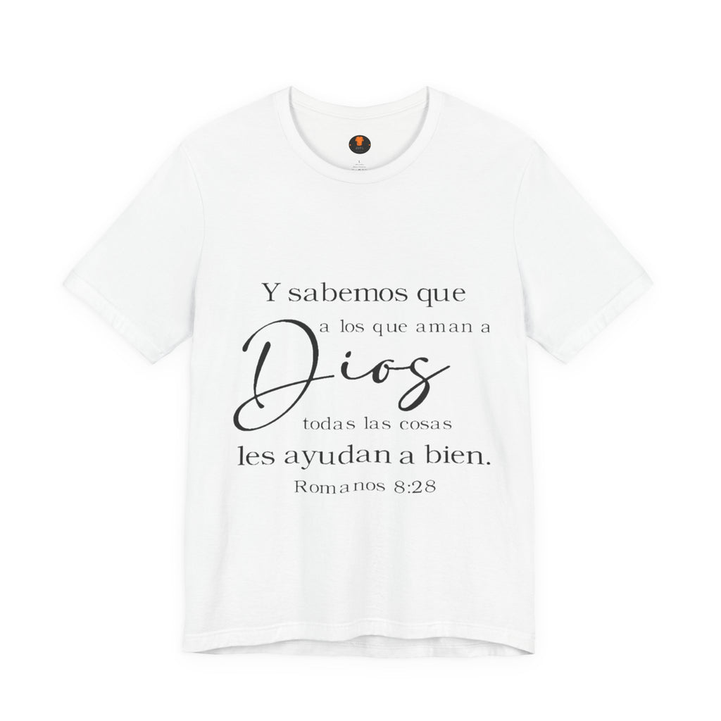 Christian Tee - Spanish Verse "Dios" Shirt (Romanos 8:28)