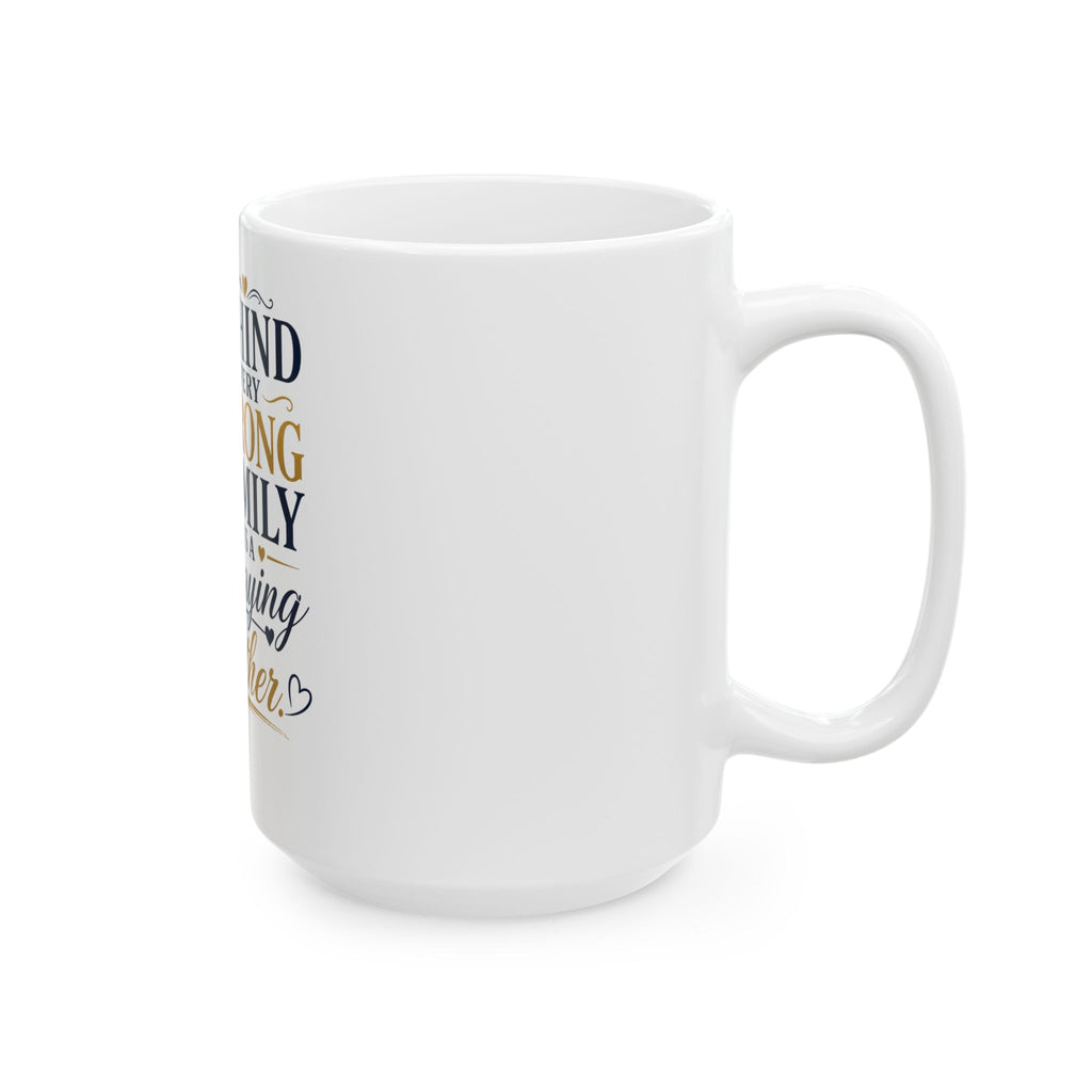 Praying Mother Ceramic Mug – "Behind Every Strong Family is a Praying Mother" Inspirational Coffee Cup